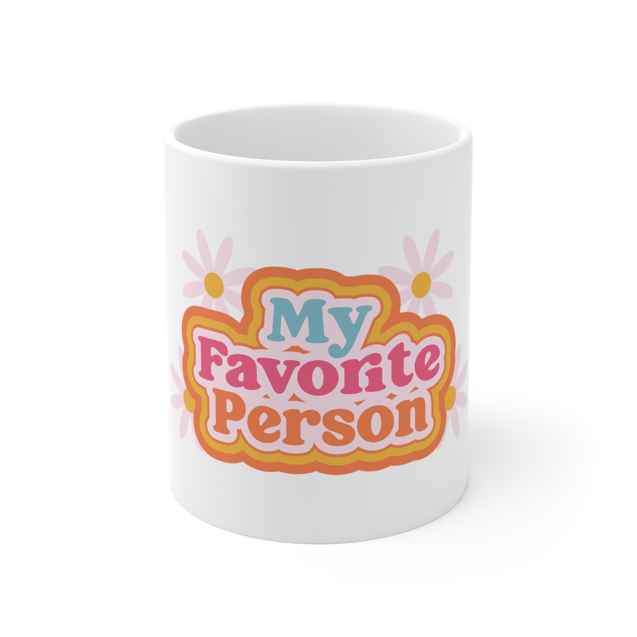 My Favorite Person Mug
